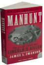Alternative view 3 of Manhunt: The 12-Day Chase for Lincoln's Killer