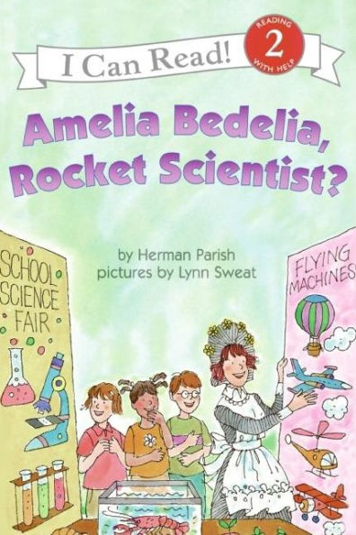 Amelia Bedelia, Rocket Scientist? (I Can Read Book 2 Series)