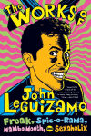 Alternative view 1 of Works of John Leguizamo: Freak, Spic-O-Rama, Mambo Mouth, and Sexaholix