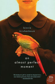 Title: An Almost Perfect Moment, Author: Binnie Kirshenbaum