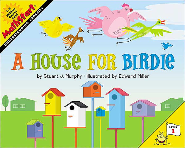 A House for Birdie: Understanding Capacity (MathStart 1 Series)