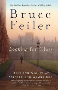 Title: Looking for Class: Days and Nights at Oxford and Cambridge, Author: Bruce Feiler