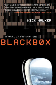 Title: BLACKBOX: A Novel in 840 Chapters, Author: Nick Walker