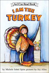 Title: I Am the Turkey (I Can Read Book 2 Series), Author: Michele Sobel Spirn