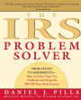 The IRS Problem Solver: From Audits to Assessments--How to Solve Your Tax Problems and Keep the IRS Off Your Back Forever
