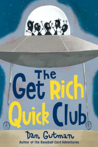 Title: Get Rich Quick Club, Author: Dan Gutman