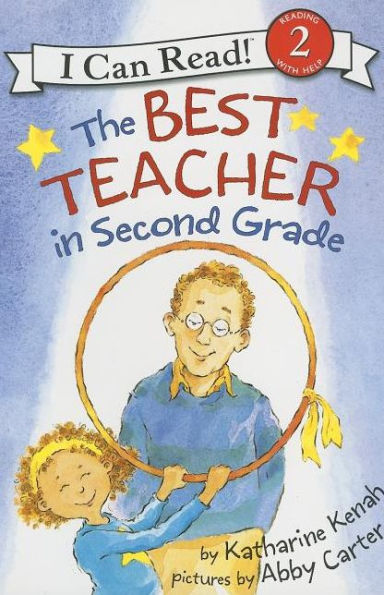 Best Teacher in Second Grade (I Can Read Book Series: Level 2)