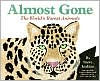 Title: Almost Gone: The World's Rarest Animals, Author: Steve Jenkins