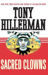 Title: Sacred Clowns (Joe Leaphorn and Jim Chee Series #11), Author: Tony Hillerman