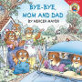 Bye-Bye, Mom and Dad (Little Critter Series)