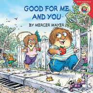 Good for Me and You (Little Critter Series)