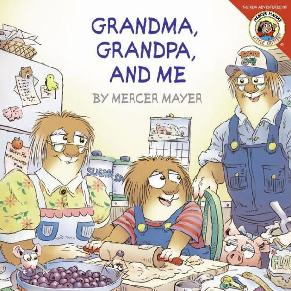 Grandma, Grandpa, and Me (Little Critter Series)