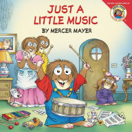 Just a Little Music (Little Critter Series)