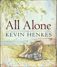 Title: All Alone, Author: Kevin Henkes