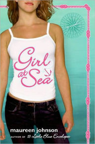 Title: Girl at Sea, Author: Maureen Johnson