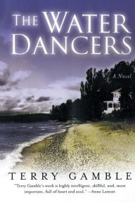 Title: The Water Dancers, Author: Terry Gamble