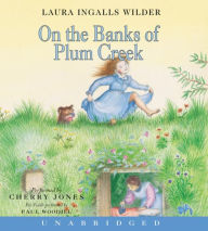 On the Banks of Plum Creek (Little House Series: Classic Stories #4)