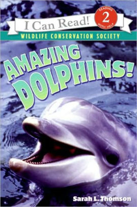 Amazing Dolphins! (I Can Read Series: Level 2)