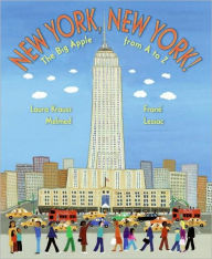 Title: New York, New York!: The Big Apple from A to Z, Author: Laura Krauss Melmed