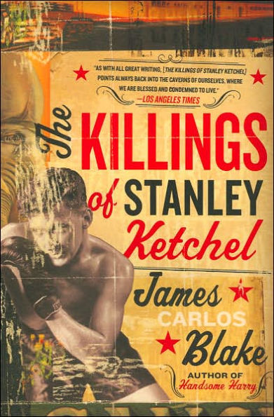 The Killings of Stanley Ketchel: A Novel