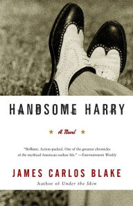 Title: Handsome Harry, Author: James Carlos Blake