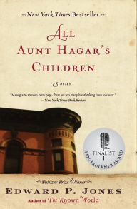 Title: All Aunt Hagar's Children: Stories, Author: Edward P. Jones