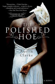 Title: The Polished Hoe, Author: Austin Clarke