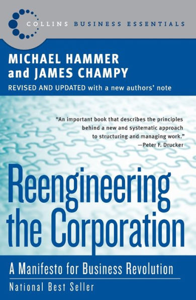 Reengineering the Corporation: A Manifesto for Business Revolution