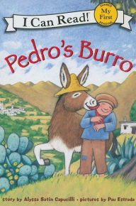 Title: Pedro's Burro (My First I Can Read Series), Author: Alyssa Satin Capucilli