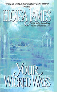 Title: Your Wicked Ways (Duchess Quartet Series #4), Author: Eloisa James