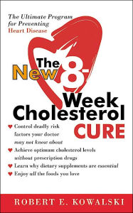 Title: The New 8-Week Cholesterol Cure, Author: Robert E. Kowalski