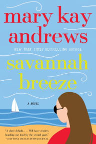 Title: Savannah Breeze (Weezie and Bebe Series #2), Author: Mary Kay Andrews