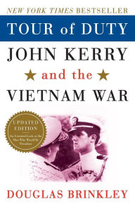 Tour of Duty: John Kerry and the Vietnam War