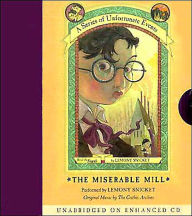 The Miserable Mill: Book the Fourth (A Series of Unfortunate Events)