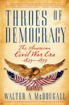 Alternative view 1 of Throes of Democracy: The American Civil War Era, 1829-1877