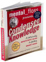 Alternative view 2 of Mental Floss Presents Condensed Knowledge: A Deliciously Irreverent Guide to Feeling Smart Again