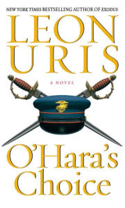 Title: O'Hara's Choice, Author: Leon Uris