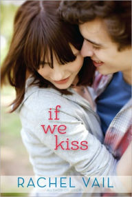 Title: If We Kiss, Author: Rachel Vail
