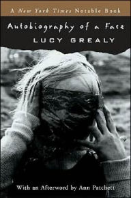 Title: Autobiography of a Face, Author: Lucy Grealy