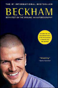 Title: Beckham: Both Feet on the Ground: An Autobiography, Author: David Beckham