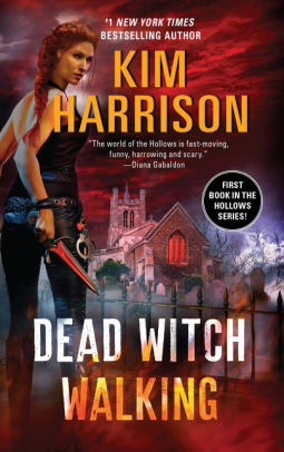 Title: Dead Witch Walking (Hollows Series #1), Author: Kim Harrison