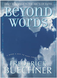 Title: Beyond Words: Daily Readings in the ABC's of Faith, Author: Frederick Buechner