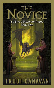 Title: The Novice (Black Magician Trilogy #2), Author: Trudi Canavan