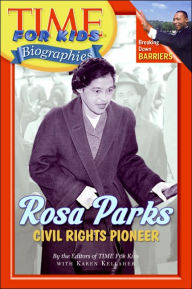 Title: Rosa Parks: Civil Rights Pioneer (Time For Kids Biographies Series), Author: Editors of TIME For Kids