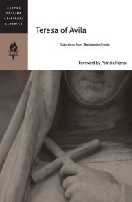 Title: Teresa of Avila: Selections from The Interior Castle, Author: Saint Teresa of Avila