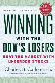 Title: Winning with the Dow's Losers: Beat the Market with Underdog Stocks, Author: Charles B. Carlson