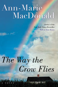 Title: Way the Crow Flies, Author: Ann-Marie MacDonald