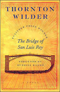 Title: The Bridge of San Luis Rey, Author: Thornton Wilder