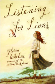 Title: Listening for Lions, Author: Gloria Whelan