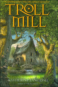 Title: Troll Mill (Troll Trilogy Series #2), Author: Katherine Langrish